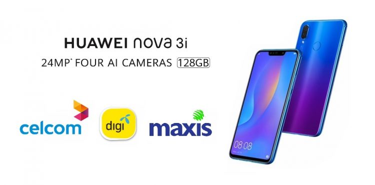 Maxis，Digi和Celcom后附配套，最低从RM0起就能带走Huawei Nova 3i！