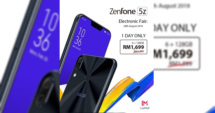 ASUS ZenFone 5Z Flash sale 就在今天！仅售RM1699！8月28一日限定！