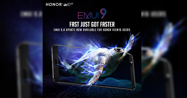 HONOR View 10，HONOR 10和HONOR Play的用户注意，EMUI 9.0正式在大马推出！