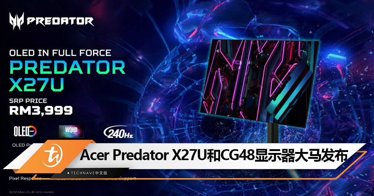 Acer Predator X27U & Predator CG48大马发布！售价RM3999起