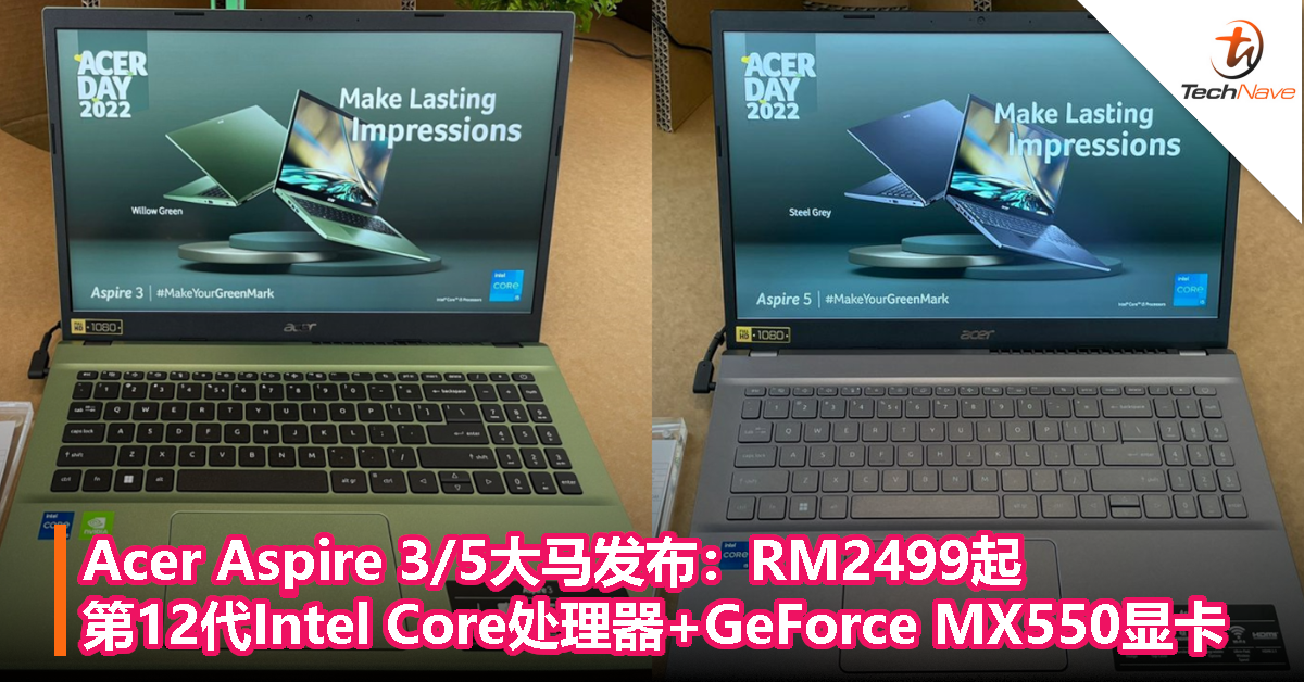Acer Aspire 3/5大马发布：RM2499起！第12代Intel Core处理器+GeForce MX550显卡