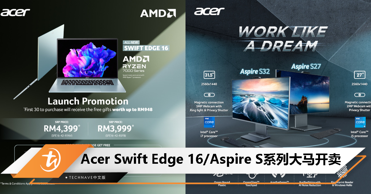 Acer Swift Edge 16 / Aspire S系列大马发布：分别搭载AMD Ryzen 7 / 第13代Intel Core处理器，售价 RM3899 起！