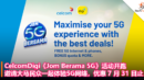 CelcomDigi《Jom Berama 5G》活动开跑！邀请大马民众一起体验5G网络，优惠 7 月 31 日止！
