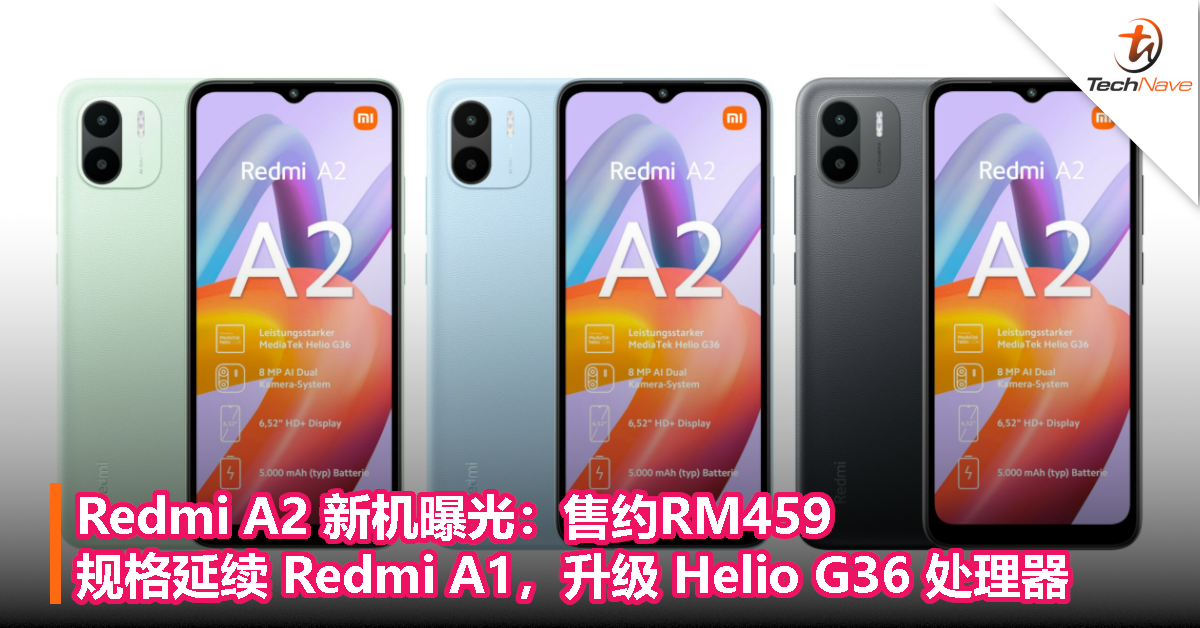 Redmi A2 新机曝光：售约RM459，规格延续 Redmi A1，升级 Helio G36 处理器
