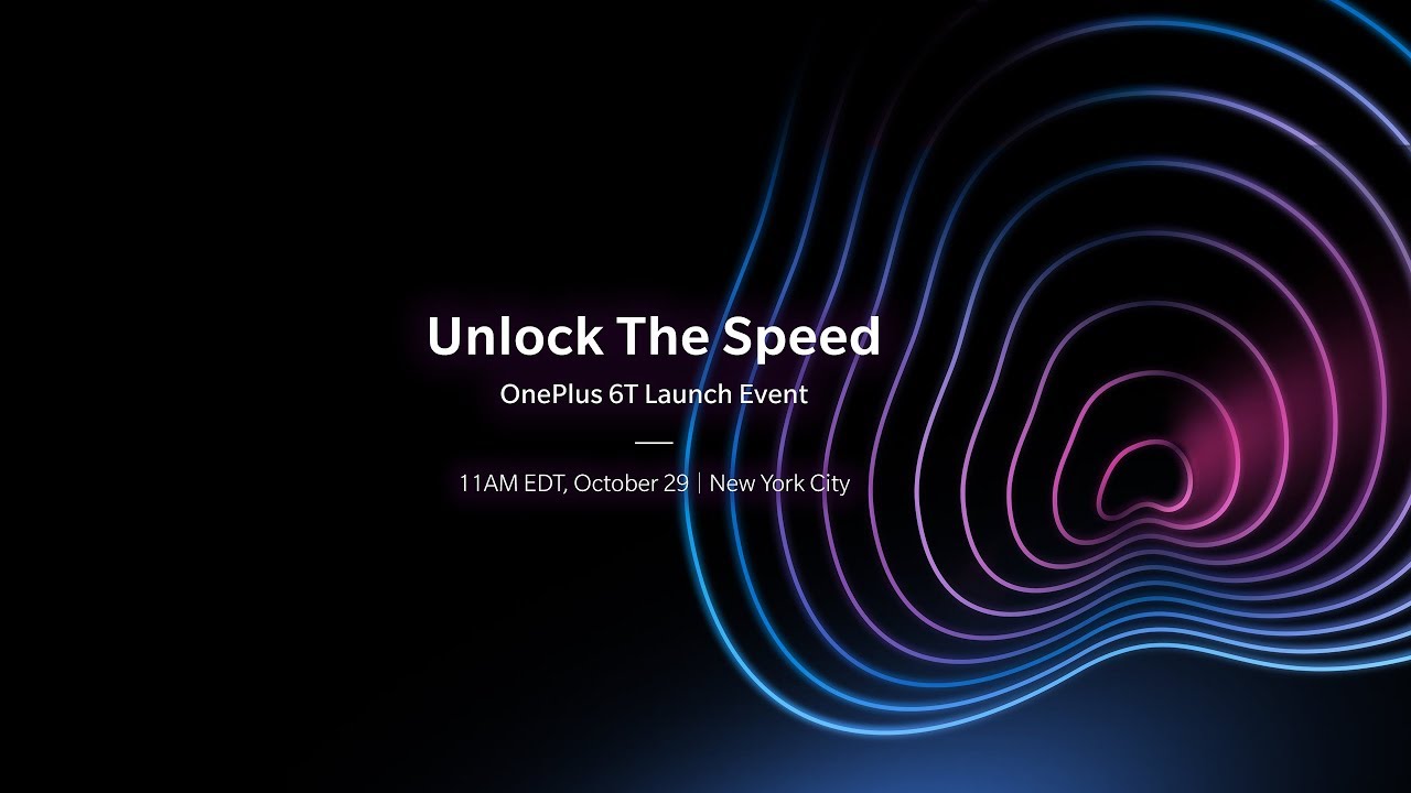 OnePlus 6T将在10月29日隆重上市！配屏下指纹解锁！