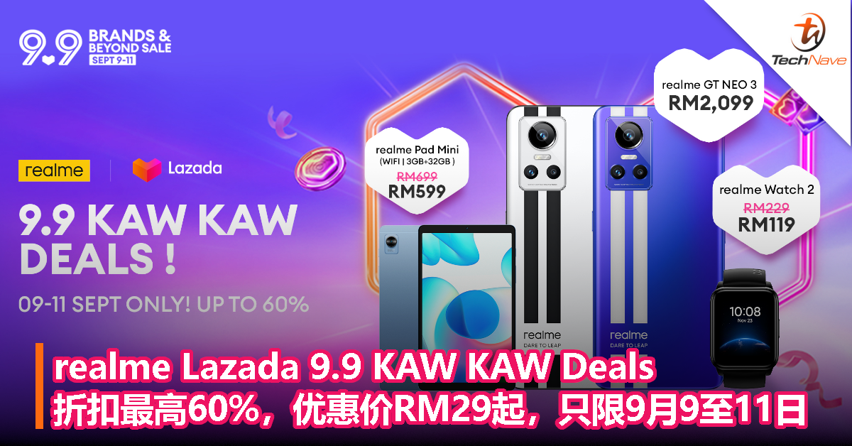 realme Lazada 9.9 KAW KAW Deals：折扣最高60%，优惠价从RM29起，只限9月9日至11日