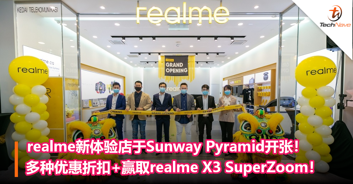 realme新体验店于Sunway Pyramid开张！多种优惠折扣+赢取realme X3 SuperZoom！