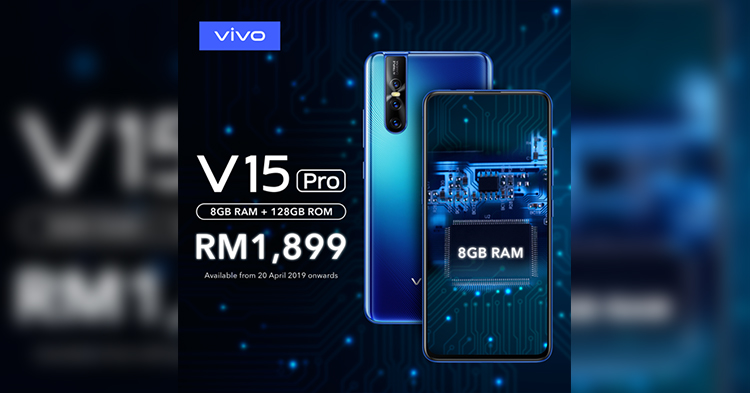 8GB RAM版本的Vivo V15 Pro将于4月20日在大马发布！售价为RM1899！